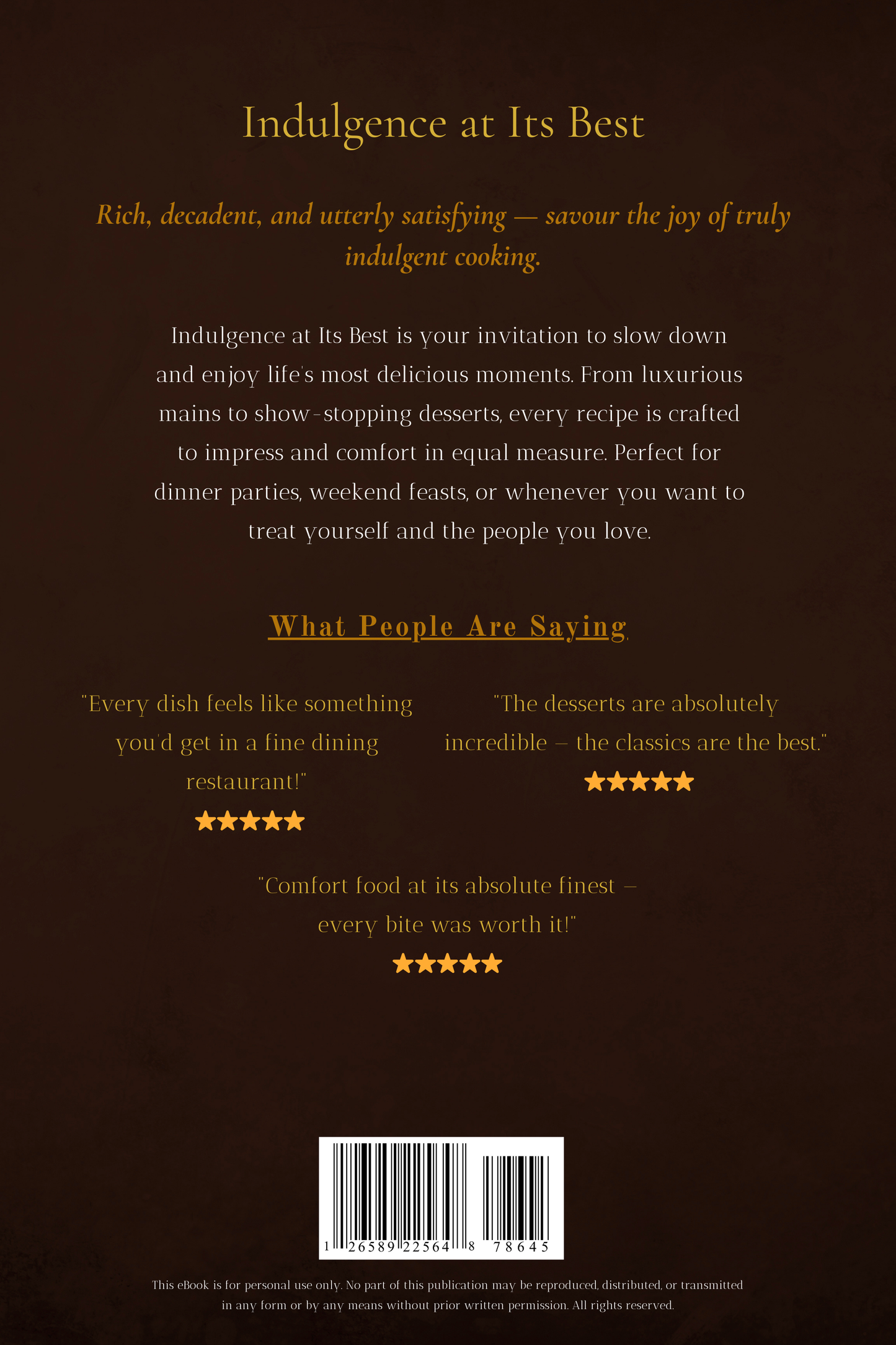 Indulgence at Its Best